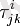  \tau^i_{jk} 