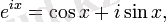 Описание: ~e^{ix}=\cos x+i\sin x,