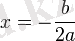x= -\frac {b} {2a}~