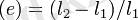 \left({e}\right) = (l_2 - l_1)/l_1