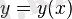 ~y=y(x)