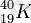 _{19}^{40}K
