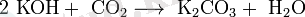 \mathrm{2 \ KOH + \ CO_2 \longrightarrow \ K_2CO_3 + \ H_2O}