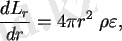 $\displaystyle {dL_r\over{dr}}=4\pi r^2\;\rho\varepsilon, $