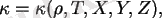 $\displaystyle \kappa=\kappa(\rho,T,X,Y,Z), $