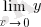 lim{x right 0}{y}