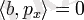 \langle b,p_x\rangle = 0