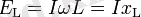 E_\mathrm{L} = I \omega L = I x_\mathrm{L}