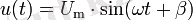 u(t)=U_\mathrm{m}\cdot\sin(\omega t + \beta)